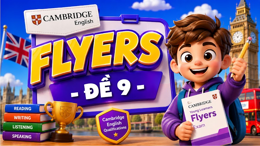 Đề thi FLYERS - ĐỀ 9